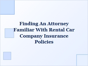 Finding a Rental Car Insurance Attorney