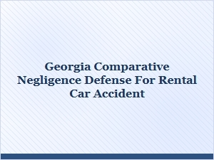 Defending Against Georgia Comparative Negligence Claims