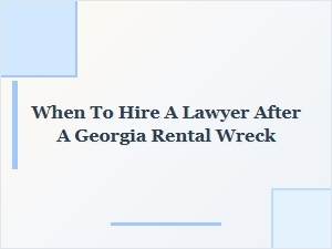 When to Hire an Attorney After a Georgia Car Accident